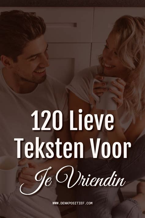 120 Lieve Teksten Voor Je Vriendin